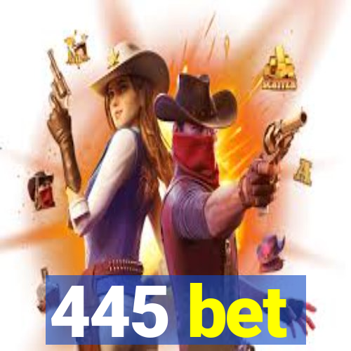 445 bet